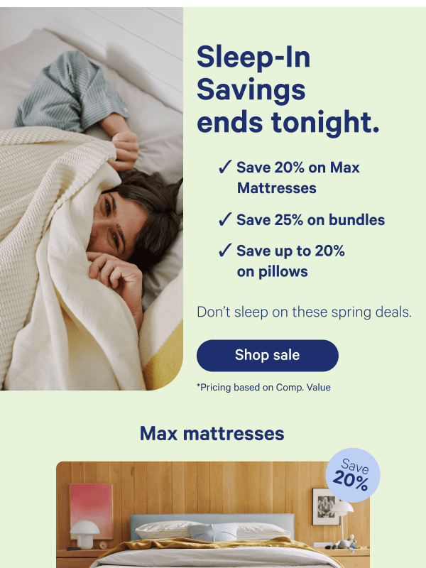 Newsletter preview: Sleep-In Savings ends tonight.