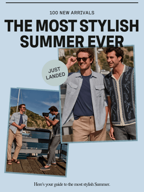 Newsletter preview: Just Landed: 100+ Summer Arrivals