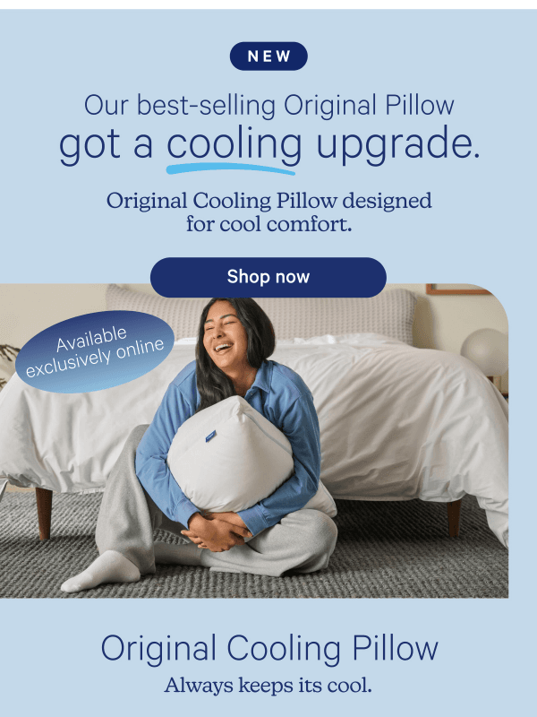 Newsletter preview: Meet the Original Cooling Pillow.