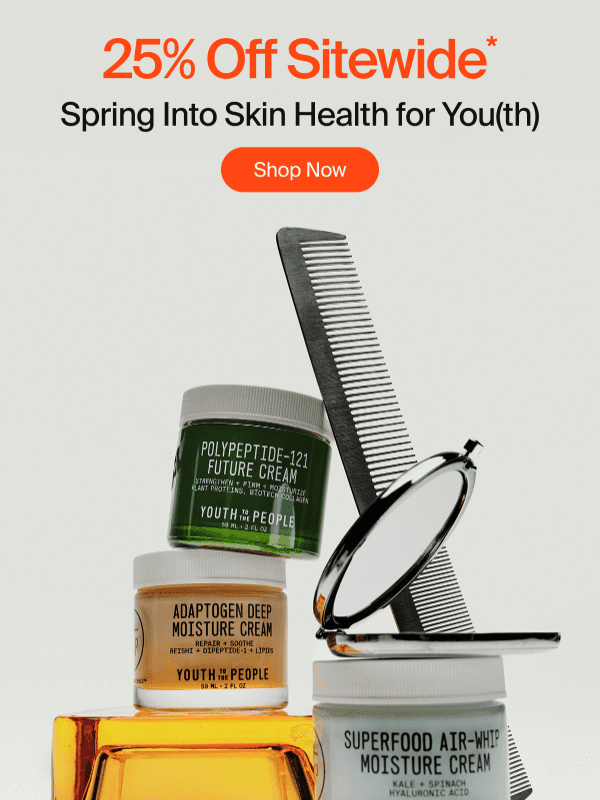 Newsletter preview: 25% Off Sitewide — Your Skin Will Thank You