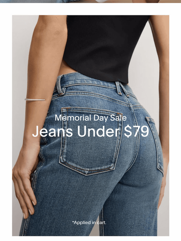 Newsletter preview: Memorial Day Sale: jeans under $79!