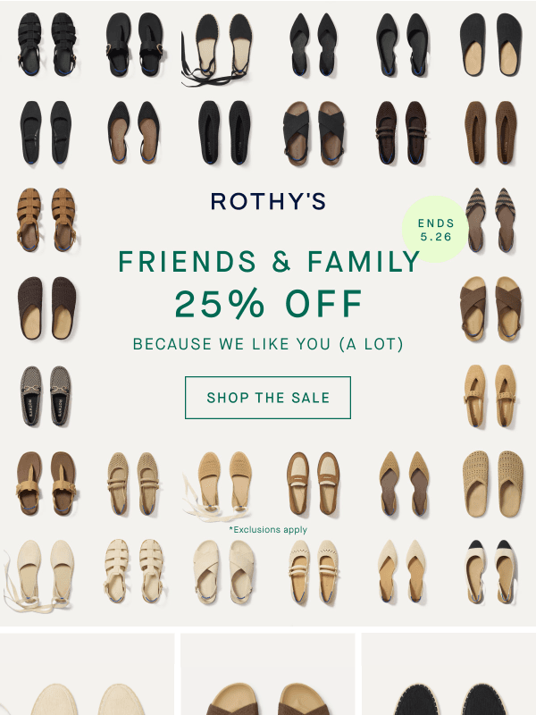Newsletter preview: 25% OFF FRIENDS & FAMILY STARTS NOW, exclusions apply.