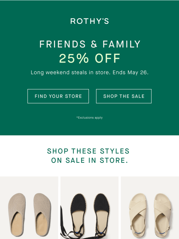 Newsletter preview: 25% off is in store (literally). Exclusions apply.