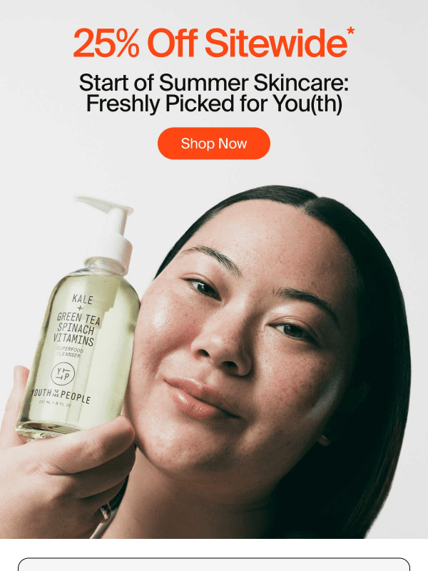 Newsletter preview: Start Your Summer Skin Routine & Save 25%