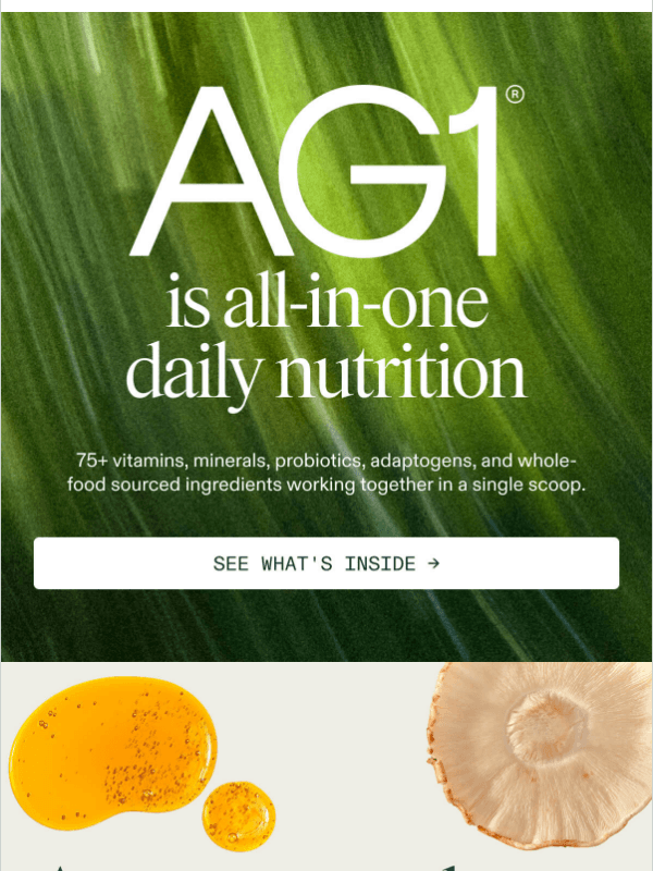 Newsletter preview: AG1 is more than a greens powder.