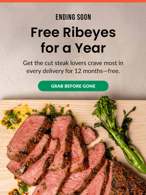 Newsletter preview: 💸 $100 + FREE steaks ends soon!