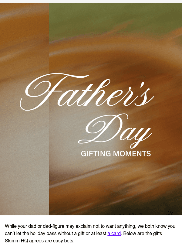 Newsletter preview: Our top Father’s Day gifts