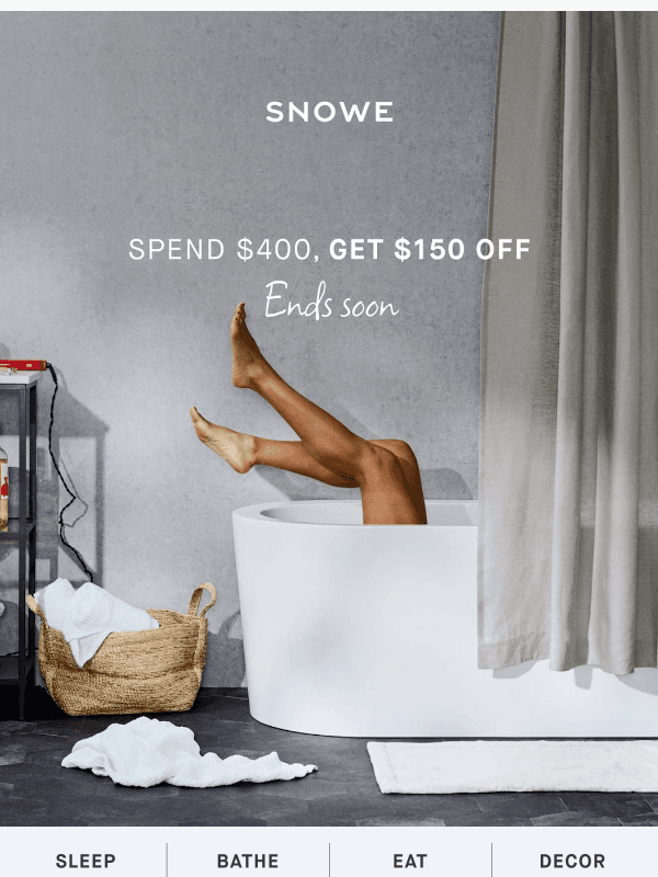 Newsletter preview: $150 off orders $400+ ends soon