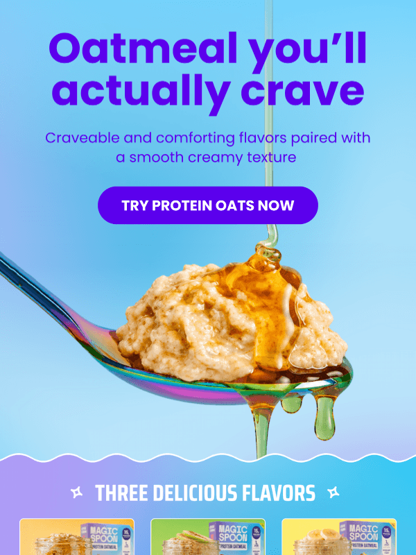 Newsletter preview: 3 Oatmeal flavors. All with 15g protein. Pick your favorite.