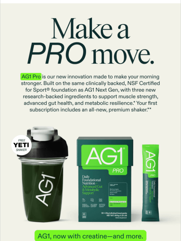 Newsletter preview: AG1 Pro Is Here