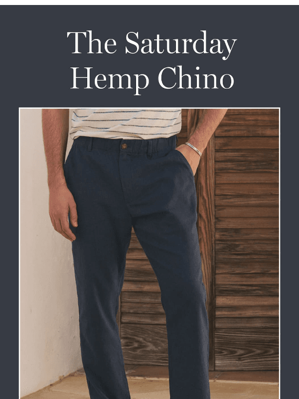 Newsletter preview: Our #1 Chino, Now Heatproof
