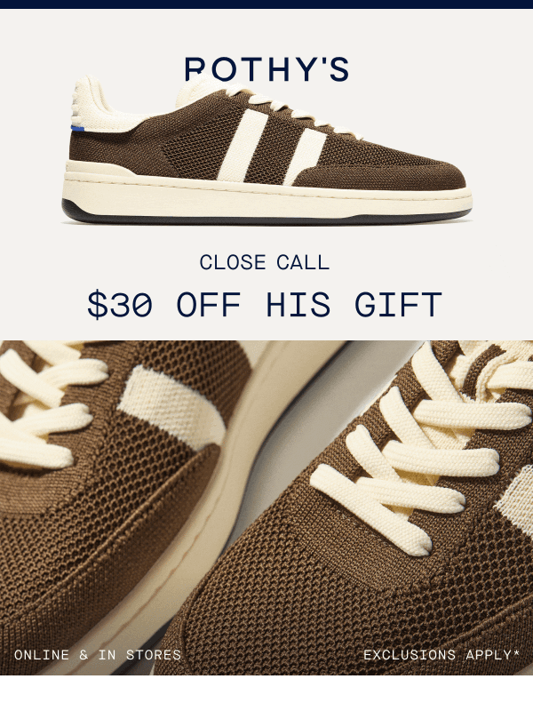 Newsletter preview: LAST CALL: $30 OFF HIS GIFT