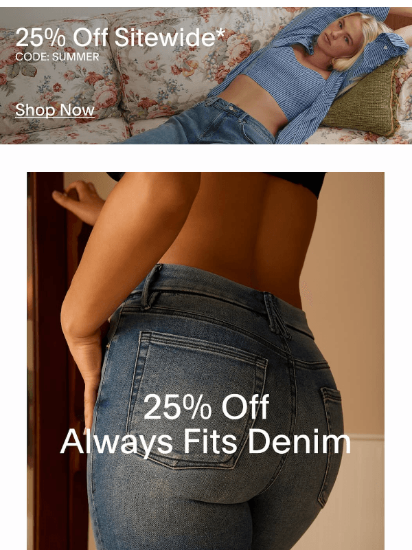Newsletter preview: Always Fits Denim is now 25% off