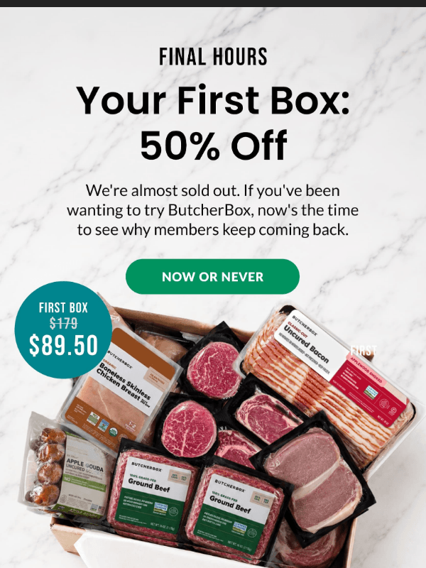 Newsletter preview: Ends tonight: 50% OFF ButcherBox