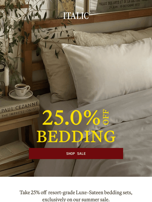 Newsletter preview: 25% Off All Resort-Grade Bedding