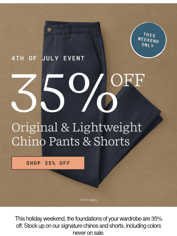 Newsletter preview: Iconic Chinos. 35% Off. This Weekend Only.