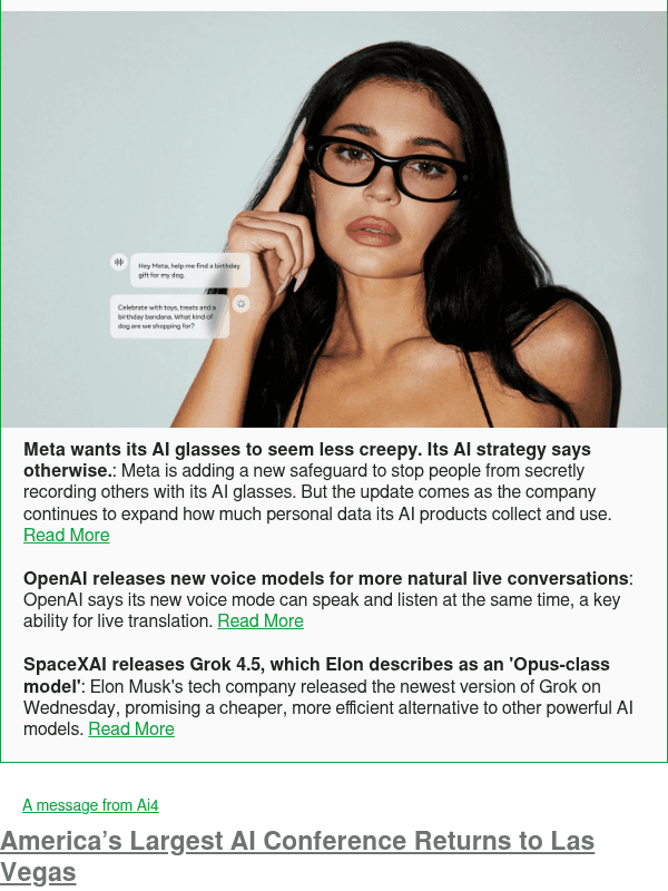 Newsletter preview: Meta wants its AI glasses to seem less creepy. Its AI strategy says otherwise.