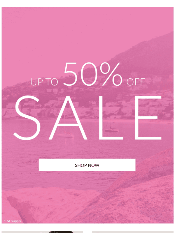 Newsletter preview: Summer Sale Top Picks - Up To 50% Off