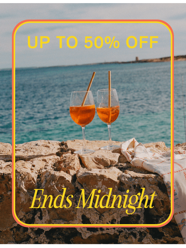 Newsletter preview: Up to 50% Off | ENDS MIDNIGHT