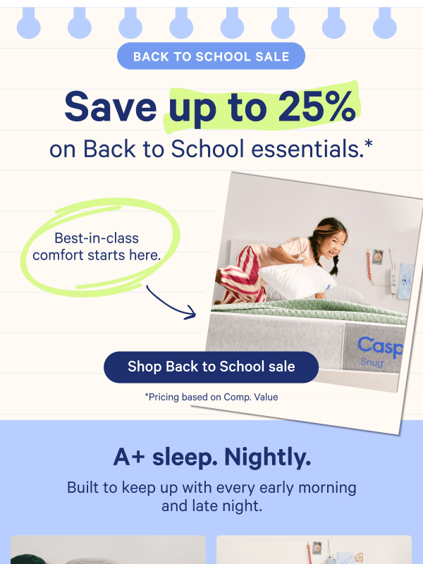 Newsletter preview: Save up to 25% during our Back to School sale.*