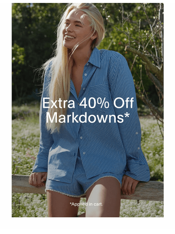 Newsletter preview: Extra 40% off markdowns, now on