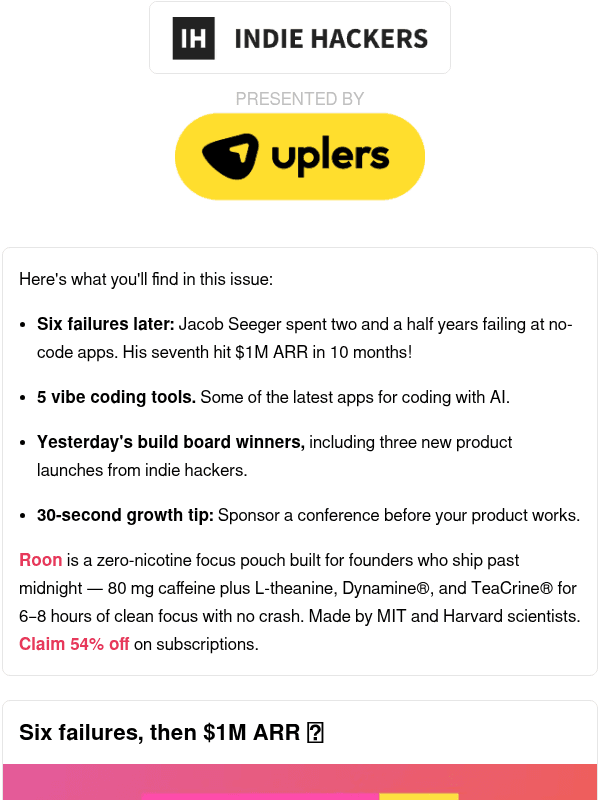 Newsletter preview: 🗞️ What's New: $1M ARR after 6 failures, sponsor before you build, too little AI coding?