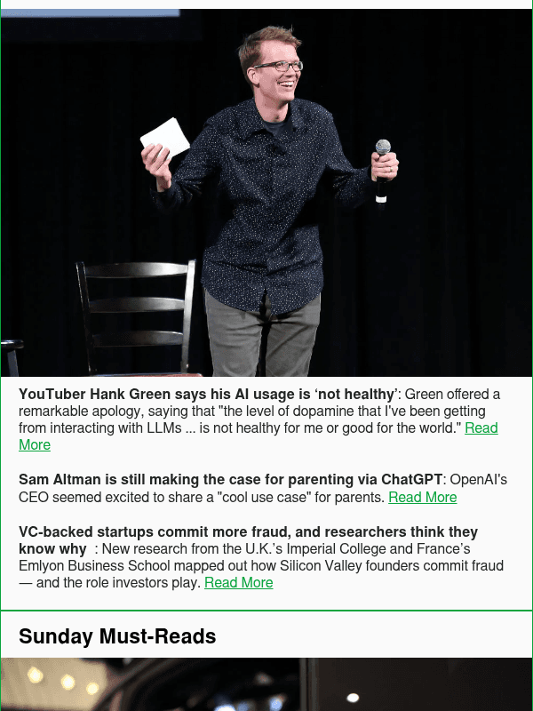 Newsletter preview: YouTuber Hank Green says his AI usage is ‘not healthy’