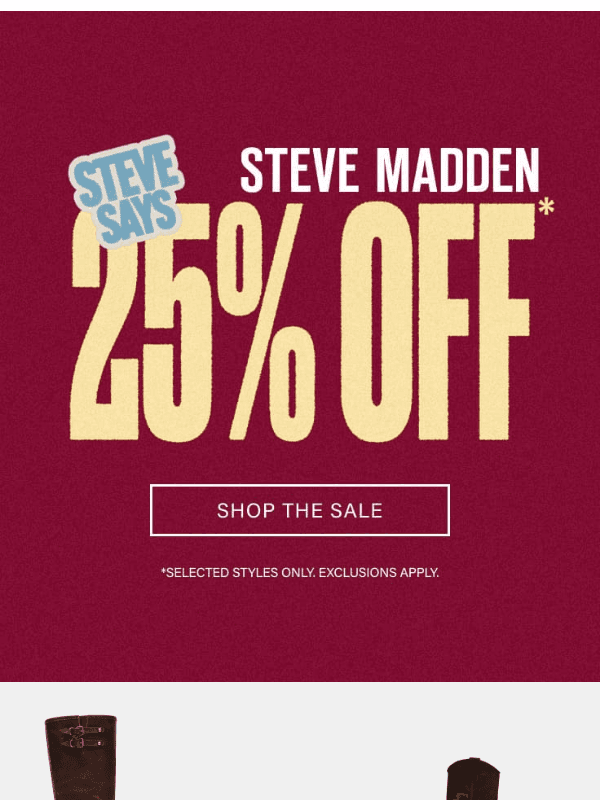 Newsletter preview: STEVE SAYS 25% OFF*