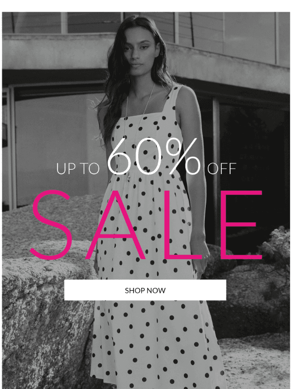 Newsletter preview: Up To 60% Off Sale - Find Your Favourite