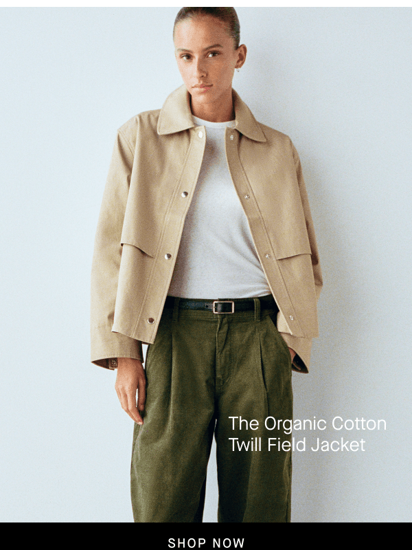 Newsletter preview: Introducing the Organic Cotton Twill Field Jacket
