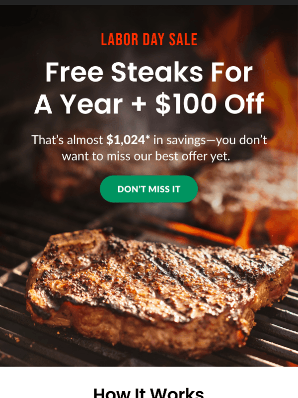 Newsletter preview: Happening Now: $100 Off + FREE Steak 🔥
