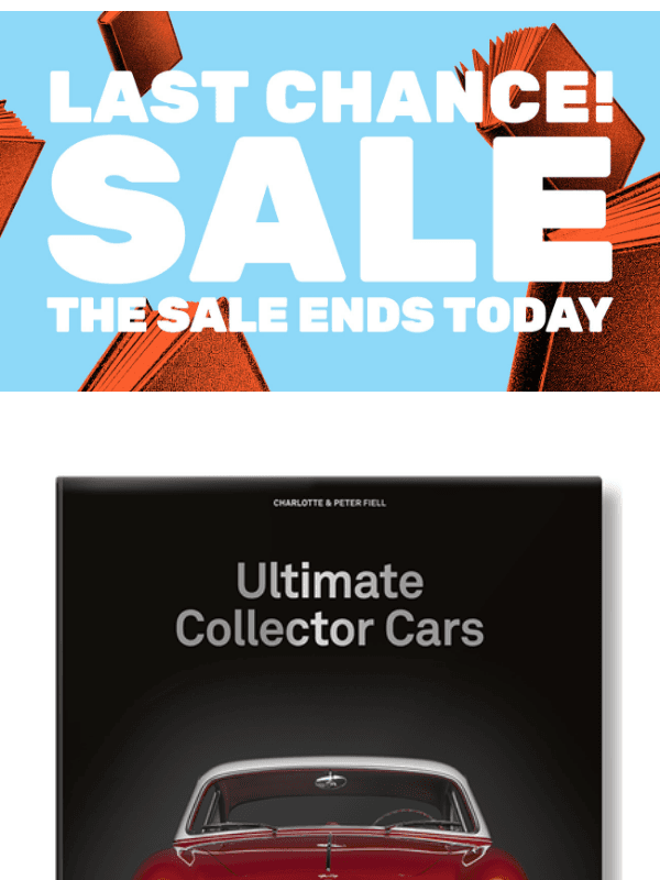Newsletter preview: Last Chance! The TASCHEN SALE Ends Today!