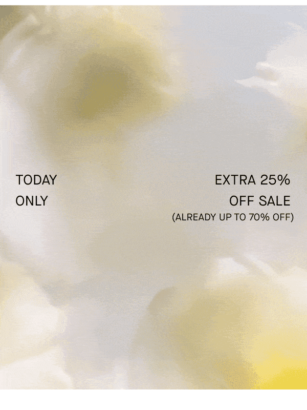 Newsletter preview: Don’t Miss Out: Extra 25% Off Sale