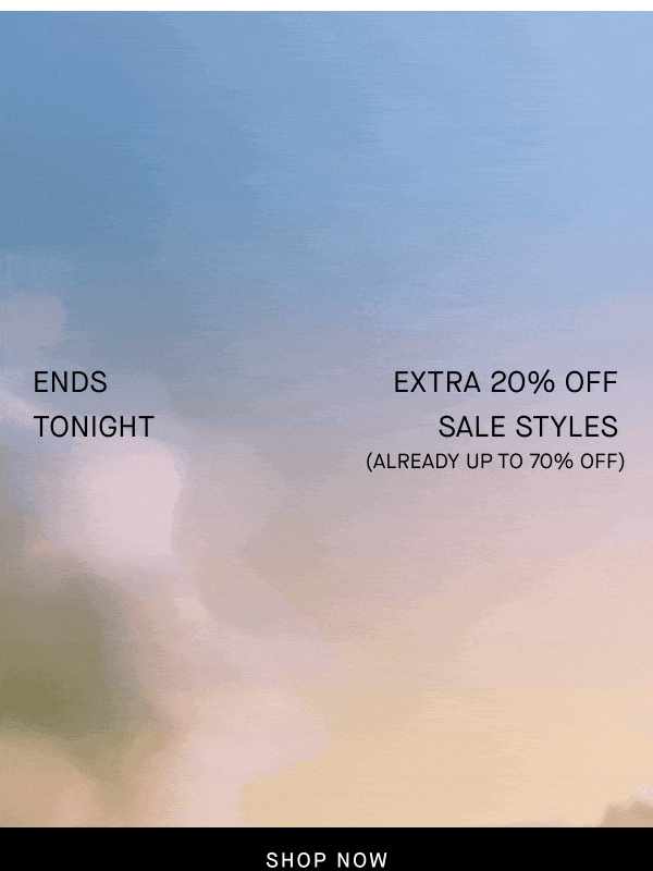 Newsletter preview: Ends Tonight: Extra 20% Off
