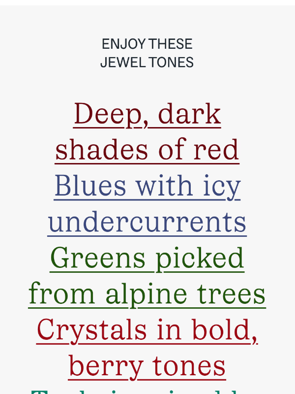 Newsletter preview: Let’s talk about jewel tones
