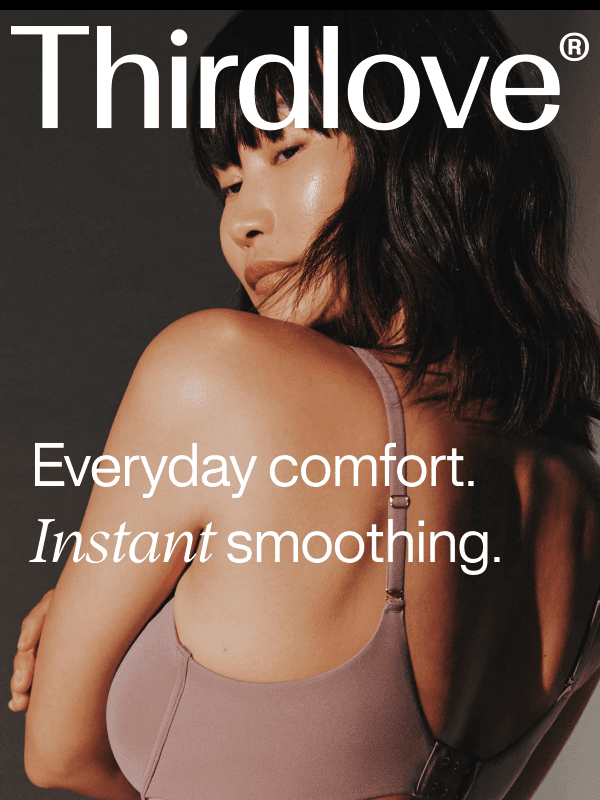 Newsletter preview: Why settle for an average T-shirt bra?
