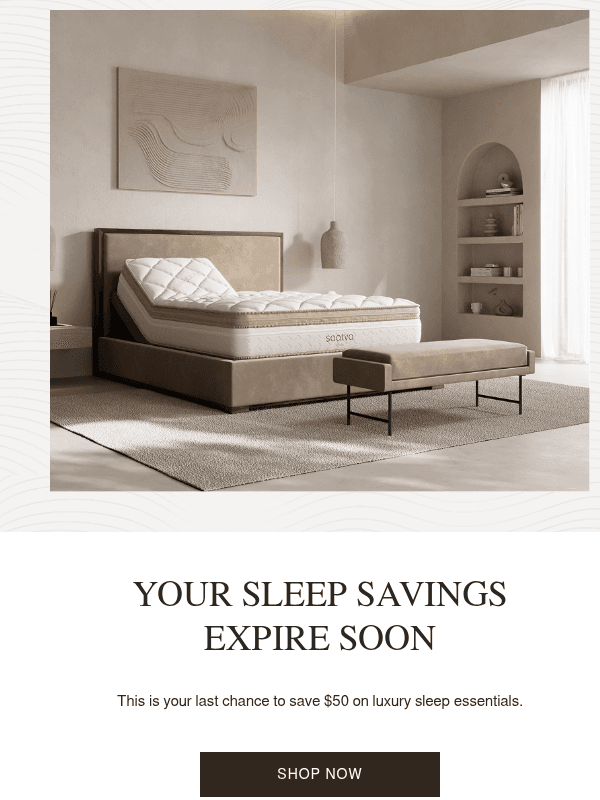 Newsletter preview: Last Call for $50 off Better Sleep