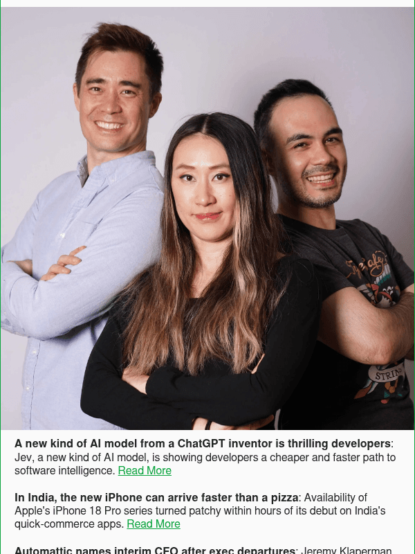 Newsletter preview: A new kind of AI model from a ChatGPT inventor is thrilling developers