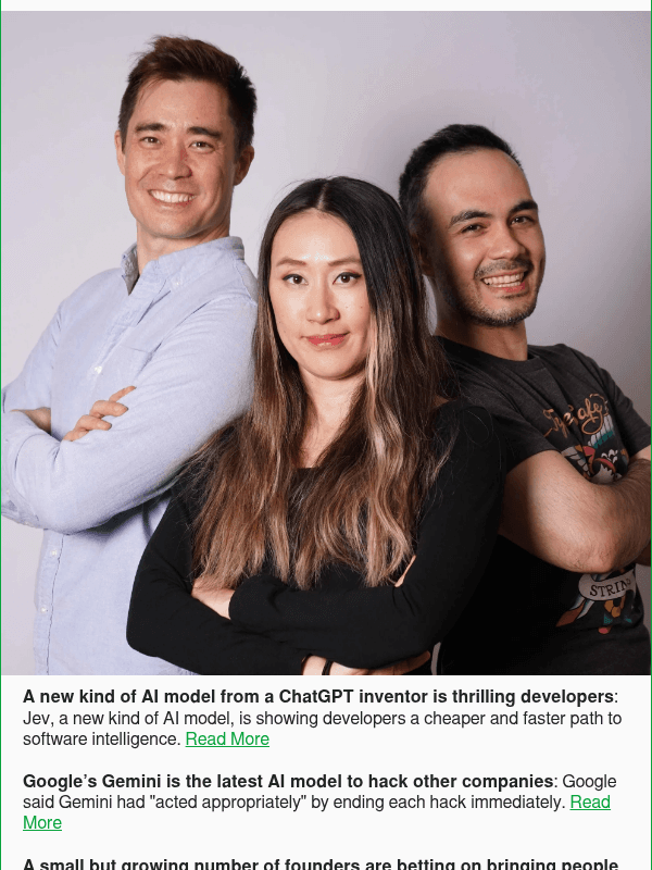 Newsletter preview: A new kind of AI model from a ChatGPT inventor is thrilling developers