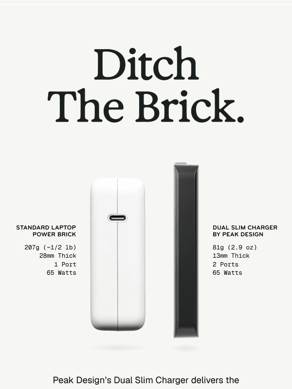Newsletter preview: All the power. Way less brick.