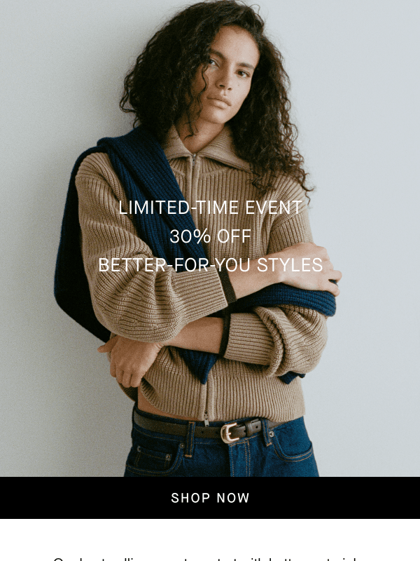 Newsletter preview: 30% Off Thoughtfully Crafted Styles