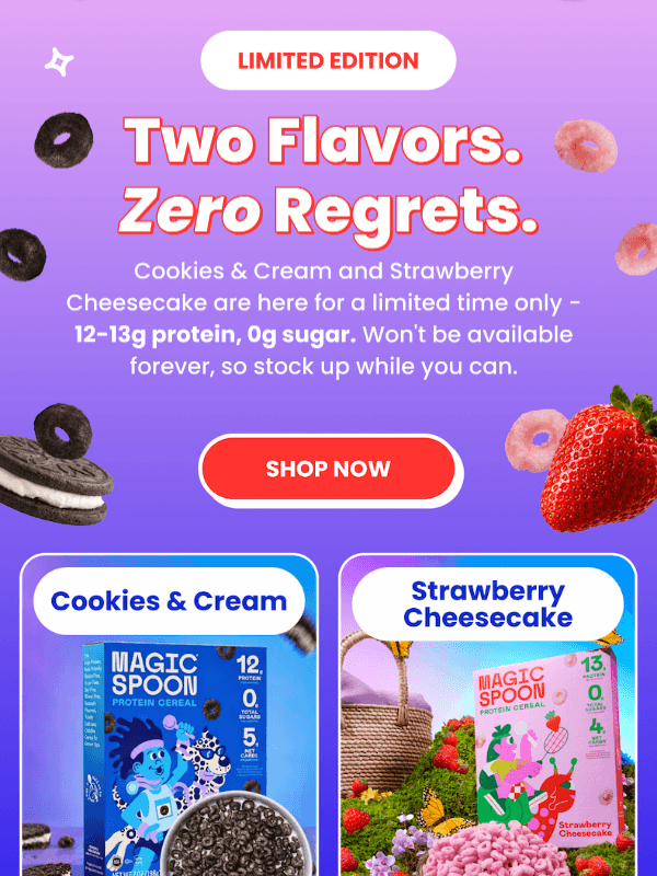 Newsletter preview: Limited Edition: Cookies & Cream + Strawberry Cheesecake