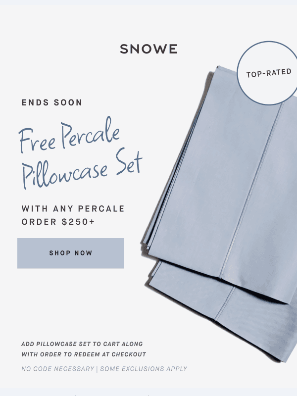 Newsletter preview: Last chance to buy Percale, get Percale for free