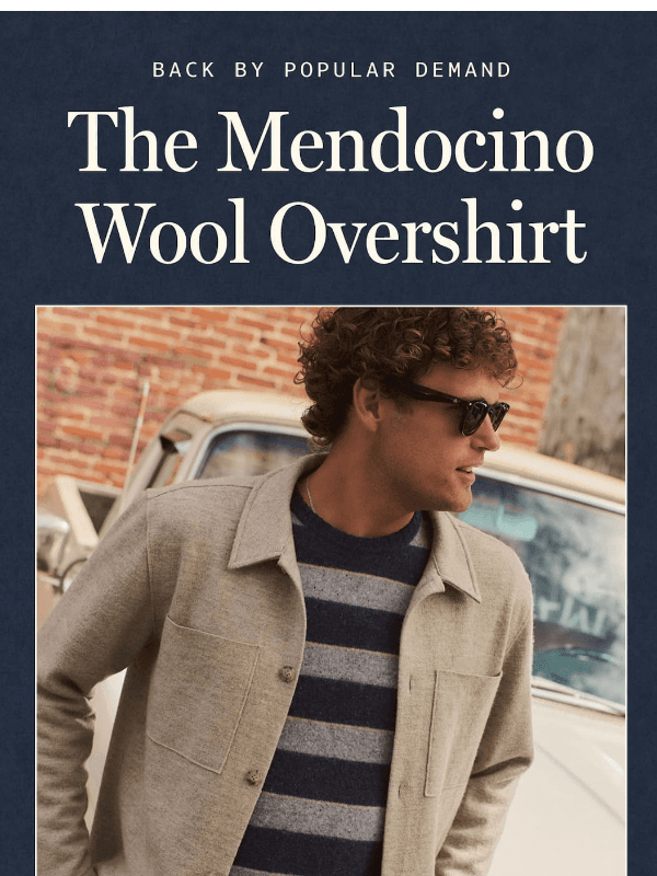 Newsletter preview: The Mendocino Overshirt is Back