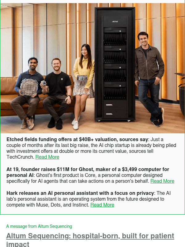 Newsletter preview: Etched fields funding offers at $40B+ valuation, sources say