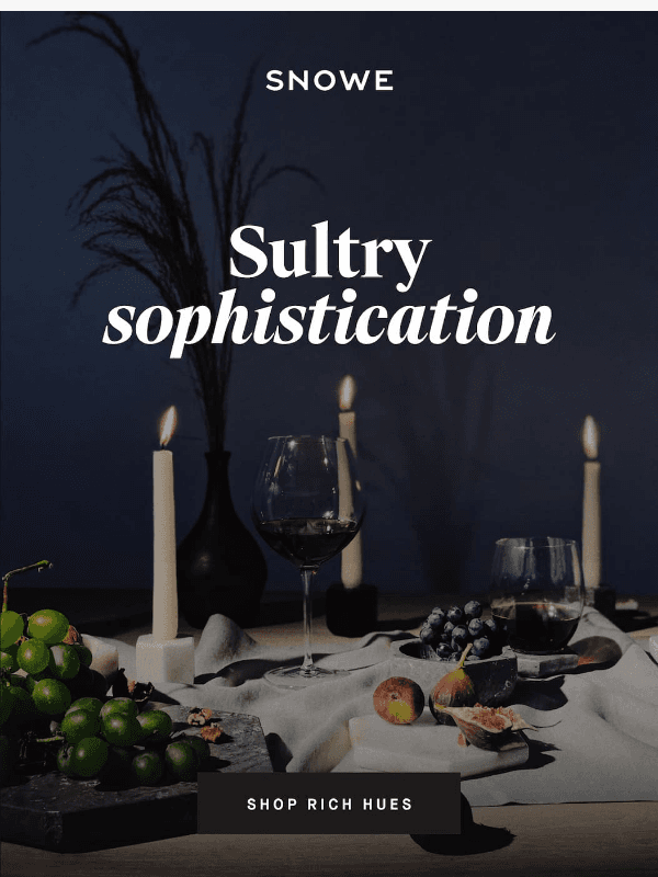 Newsletter preview: Sultry sophistication