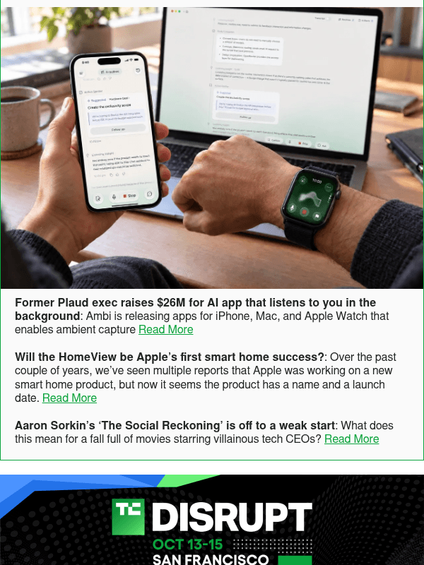 Newsletter preview: Former Plaud exec raises $26M for AI app that listens to you in the background