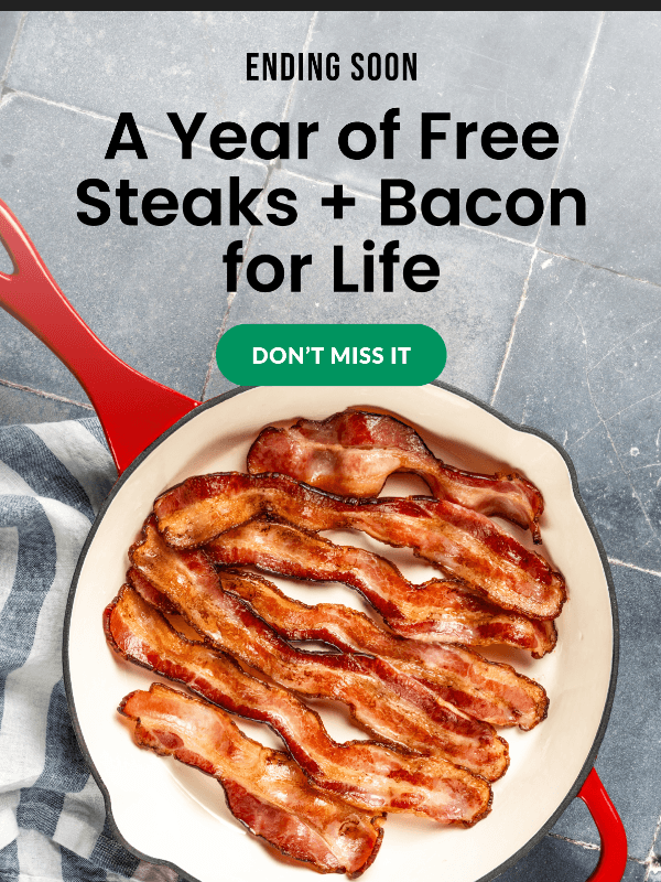 ⚡️ Ends soon: FREE bacon for life