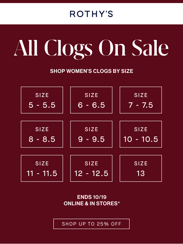 ENDS TODAY! ALL CLOGS ON SALE.